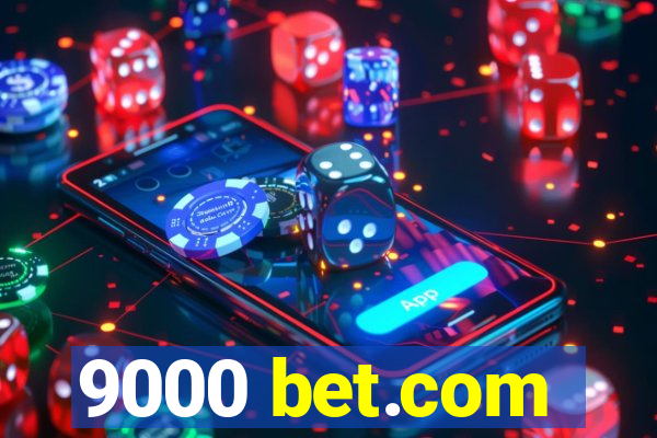 9000 bet.com